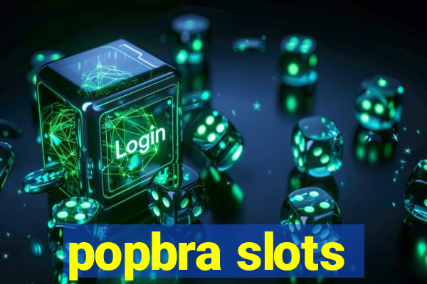 popbra slots